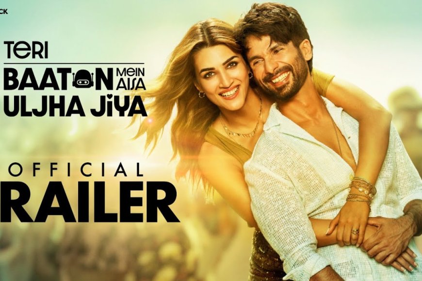 Teri Baaton Mein Aisa Uljha Jiya Movie Film Bollywood Movie